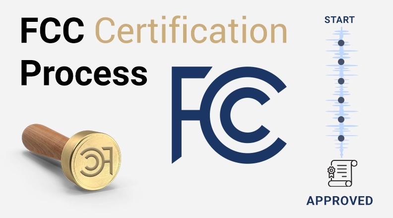Complete FCC Certification Guide: 7 Steps to Product Approval (Even With Pre-Certified Modules)